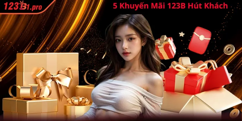 5 khuyến mãi 123B hút khách