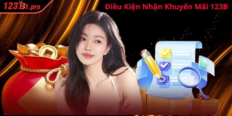 Điều kiện nhận khuyến mãi 123B