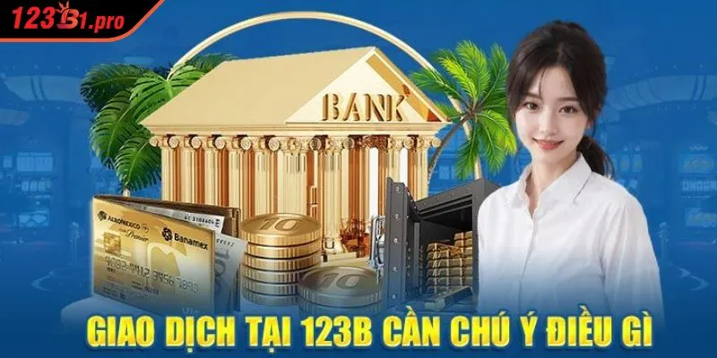 Khám phá quy trình rút tiền 123B dễ dàng và thuận tiện