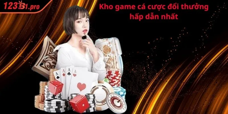 Kho game cá cược đổi thưởng hấp dẫn nhất tại nhà cái 123B